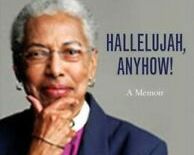 Rt. Rev. Barbara C Harris' "Hallelujah Anyhow!: A Memoir
